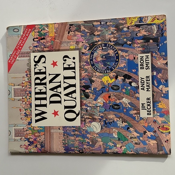 Where's Dan Quayle? By Becker Mayer and Smith 1991 Paperback - Picture 10 of 16